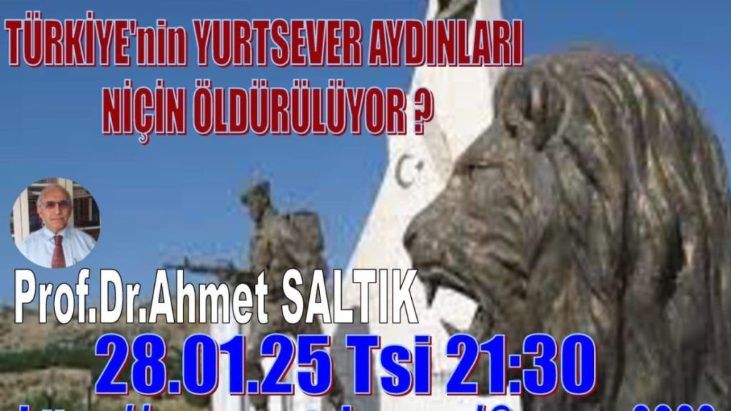 Ahmet Saltık “Türkiye’nin Yurtsever Aydınları Neden Öldürülüyor?”